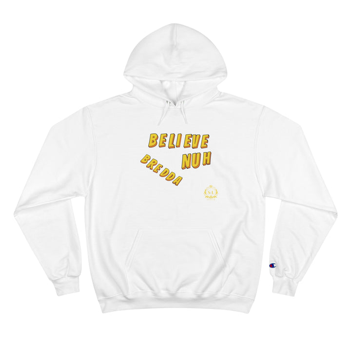 Champion Hoodie Believe Nuh Bredda Gold